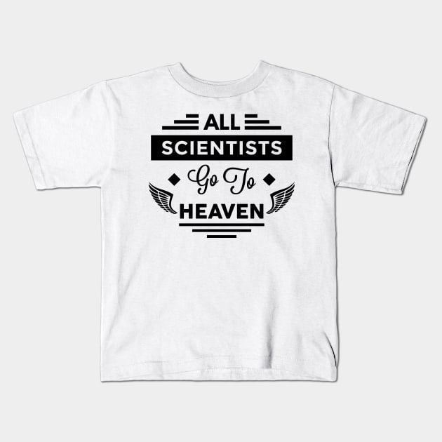 All Scientists Go To Heaven Kids T-Shirt by TheArtism